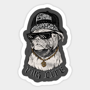 Pug life Sticker